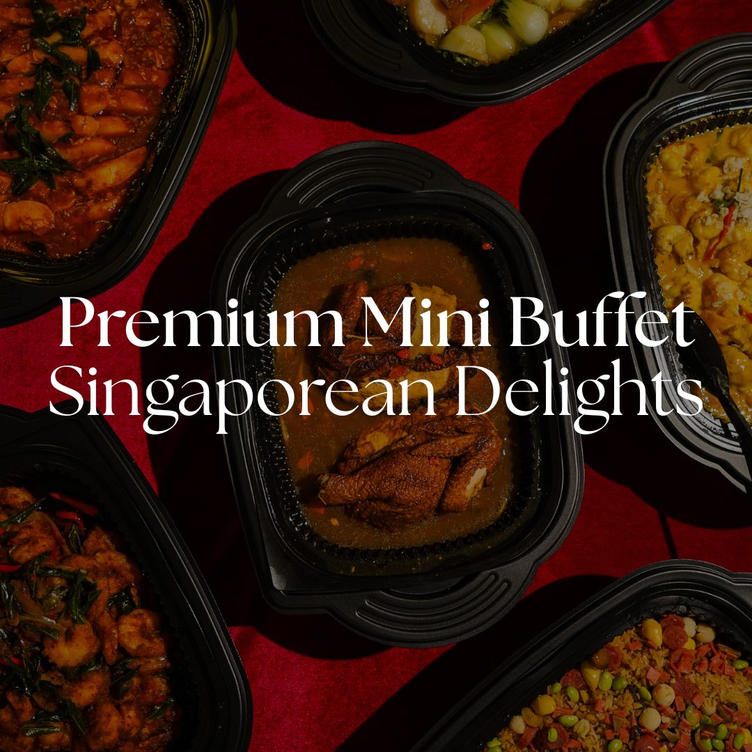 Premium Mini Buffet - Singaporean Delights (10pax)