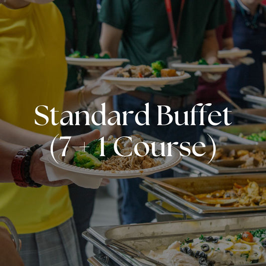 Standard Buffet (7 + 1 Course)