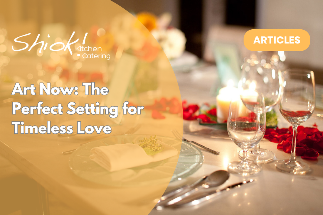 Art Now: The Perfect Setting for Timeless Love