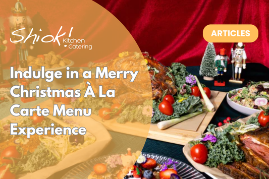 Christmas A La Carte Menu 2025: Premium Holiday Feasts Delivered Fresh for Homes &amp; Offices in Singapore