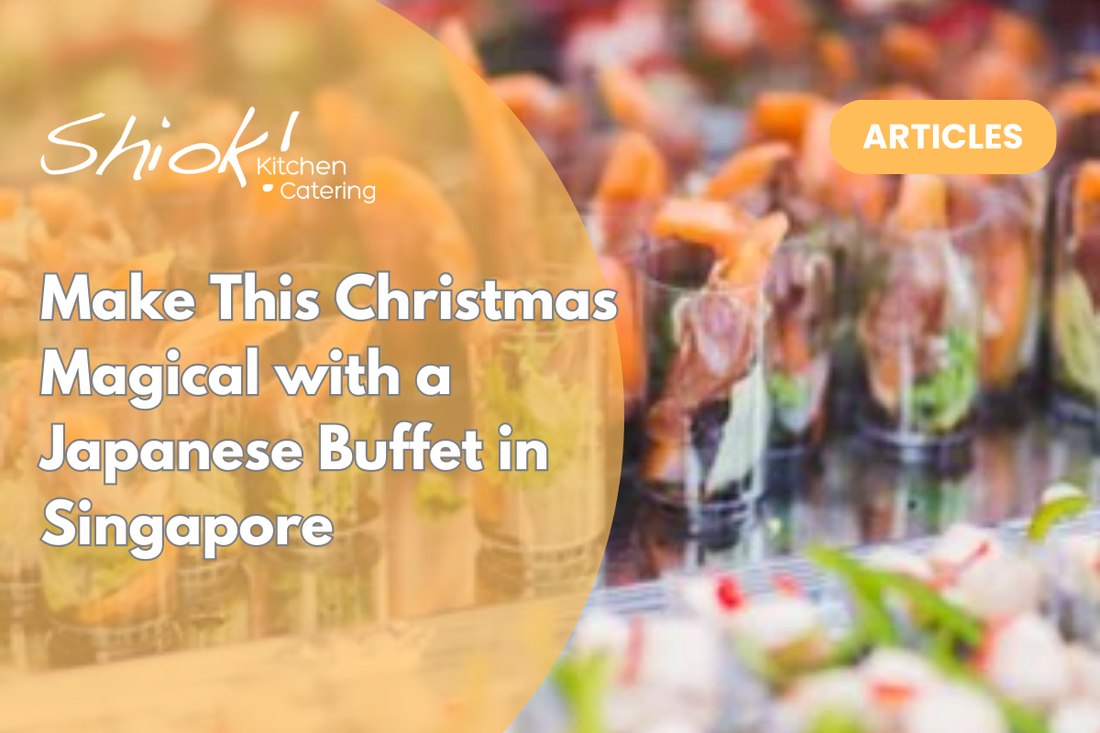 Make This Christmas Magical with a Japanese Buffet in Singapore