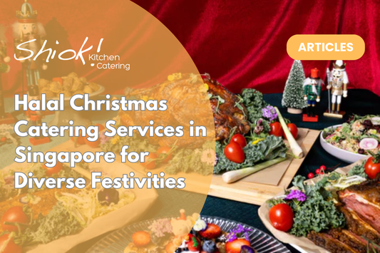 Halal Christmas Catering 2025: The Most Festive Halal Buffets Singapore by Shiok Kitchen Catering