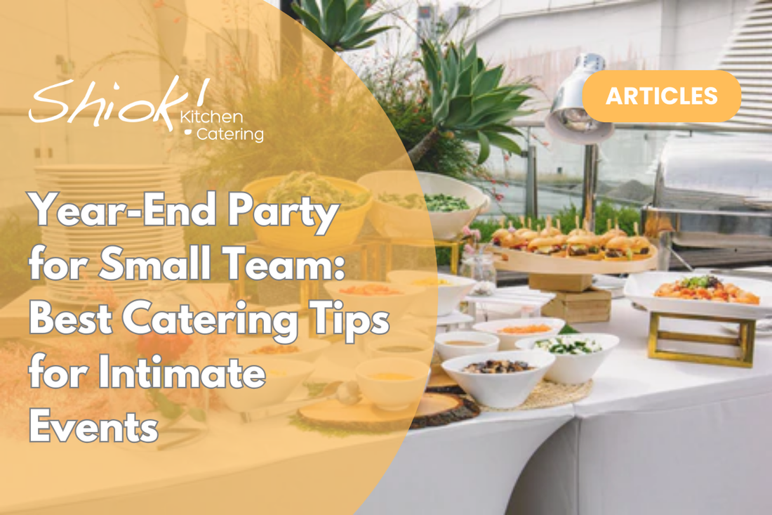 Make Your Event Unique with Small Group Catering Singapore