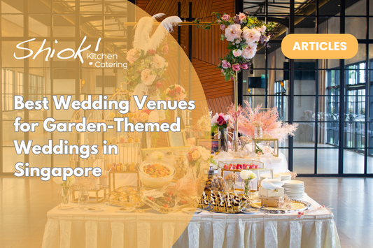 Best Wedding Venues for Garden-Themed Weddings in Singapore