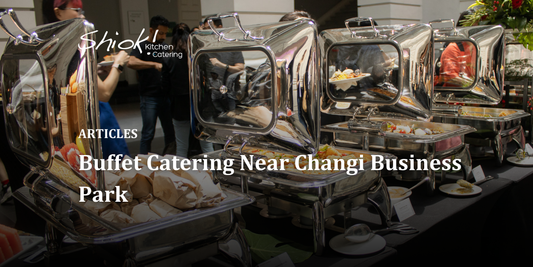 Buffet Catering Near Changi Business Park