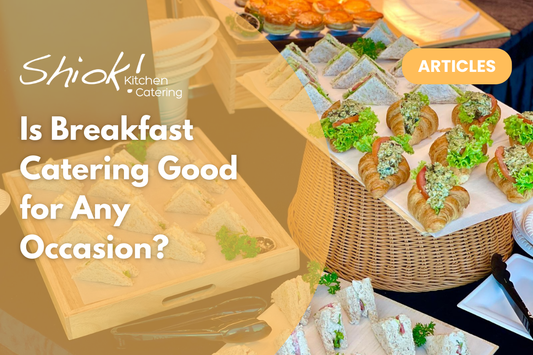 Is Breakfast Catering Good for Any Occasion?