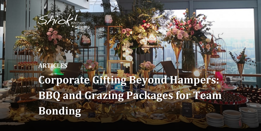 Corporate Gifting Beyond Hampers: BBQ and Grazing Packages for Team Bonding