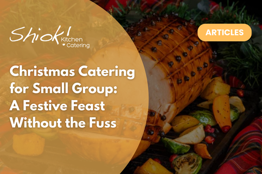 Christmas Catering for Small Group: A Festive Feast Without the Fuss
