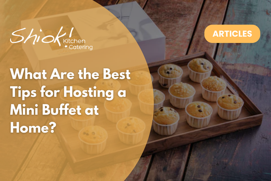 What Are the Best Tips for Hosting a Mini Buffet at Home?