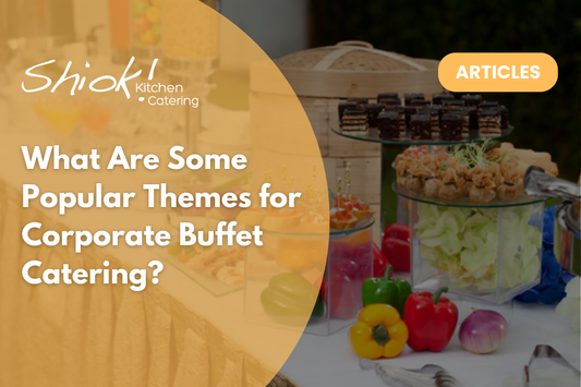 What Are Some Popular Themes for Corporate Buffet Catering?