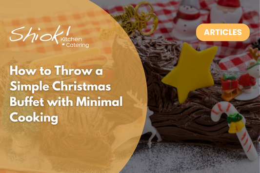 How to Throw a Simple Christmas Buffet with Minimal Cooking