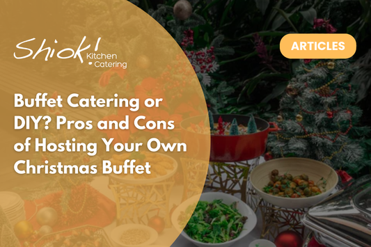 Buffet Catering or DIY? Pros and Cons of Hosting Your Own Christmas Buffet