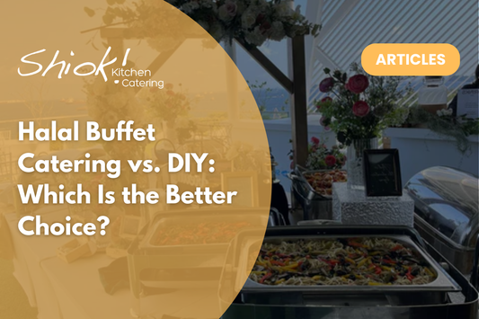 Halal Buffet Catering vs. DIY: Which Is the Better Choice?