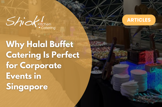 Why Halal Buffet Catering Is Perfect for Corporate Events in Singapore