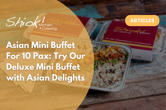 Asian Mini Buffet For 10 Pax: Try Our Deluxe Mini Buffet with Asian Delights