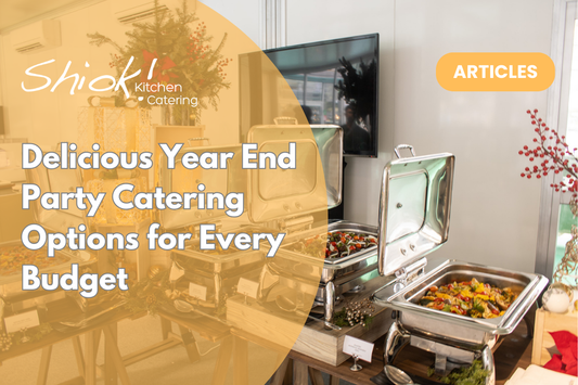 Delicious Year End Party Catering Options for Every Budget