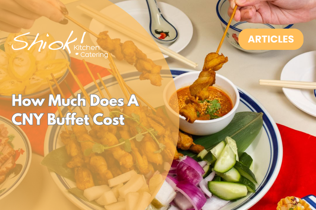 How Much Does A CNY Buffet Cost