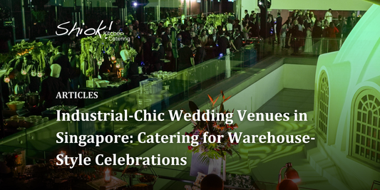 Industrial-Chic Wedding Venues in Singapore: Catering for Warehouse-Style Celebrations