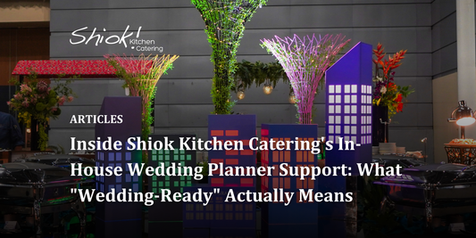 Inside Shiok Kitchen Catering's In-House Wedding Planner Support: What "Wedding-Ready" Actually Means