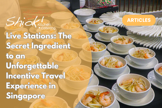Live Stations: The Secret Ingredient to an Unforgettable Incentive Travel Experience in Singapore