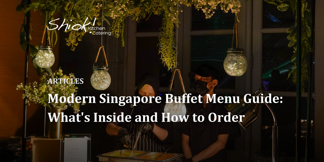 Modern Singapore Buffet Menu Guide: What's Inside and How to Order