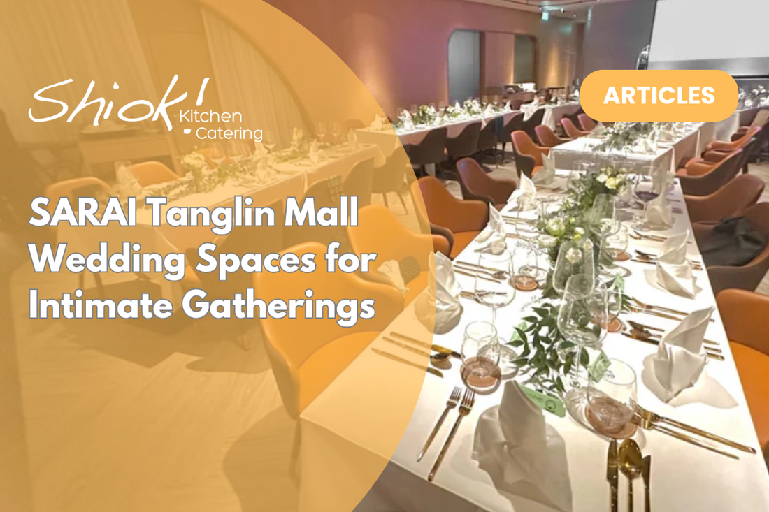 SARAI Tanglin Mall Wedding Spaces for Intimate Gatherings