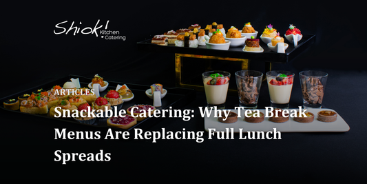 Snackable Catering: Why Tea Break Menus Are Replacing Full Lunch Spreads