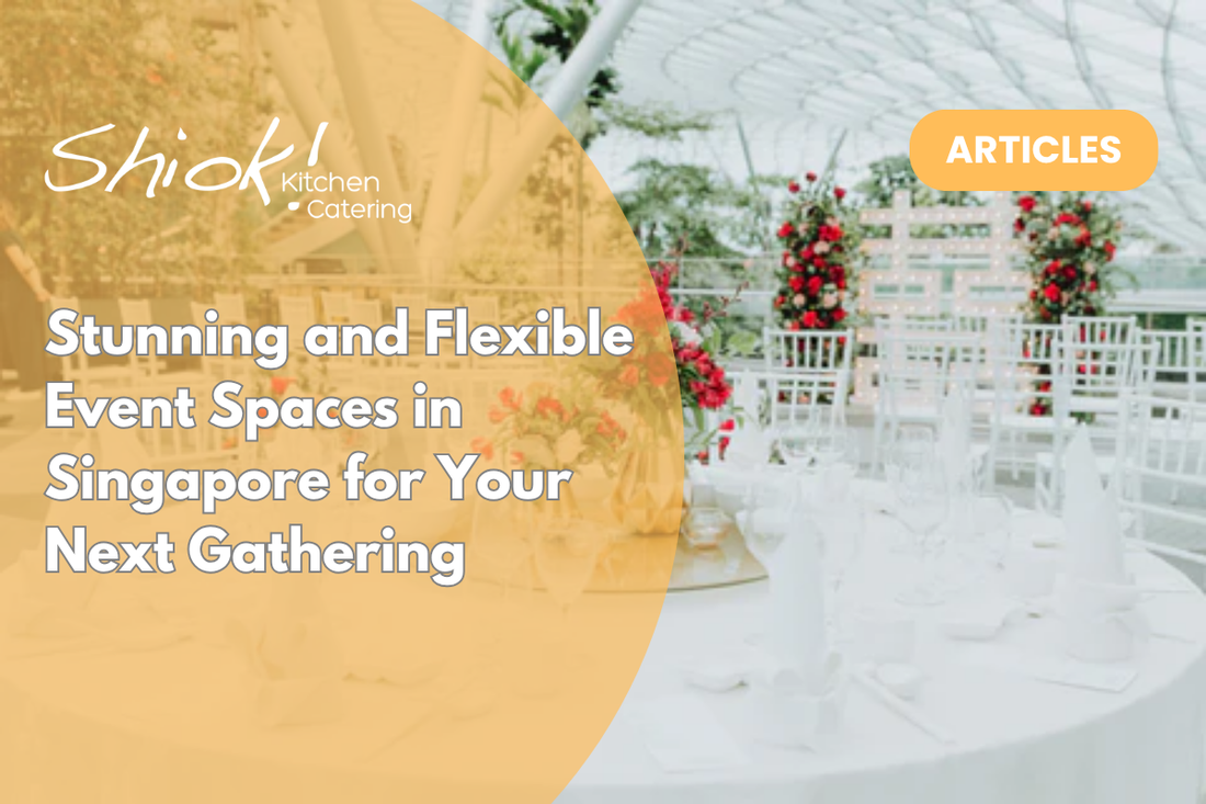 Stunning and Flexible Event Spaces in Singapore for Your Next Gathering