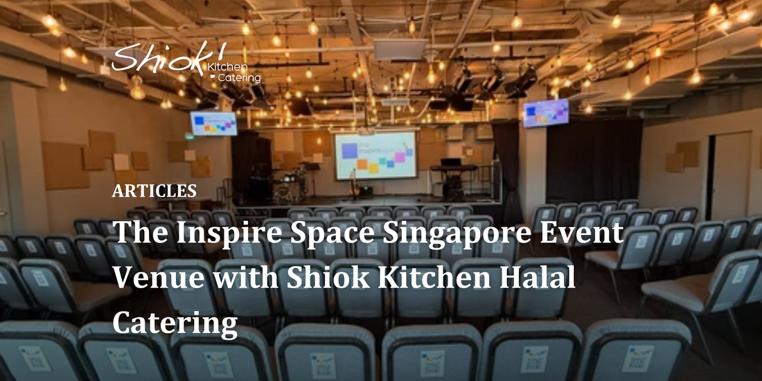 The Inspire Space Singapore Event Venue with Shiok Kitchen Halal Catering