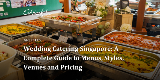 Wedding Catering Singapore: A Complete Guide to Menus, Styles, Venues and Pricing