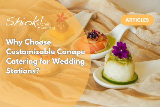 Why Choose Customizable Canape Catering for Wedding Stations?