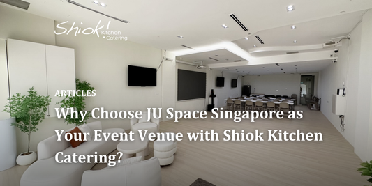 Why Choose JU Space Singapore as Your Event Venue with Shiok Kitchen Catering?