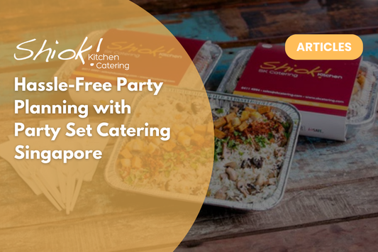 Hassle-Free Party Planning with Party Set Catering Singapore