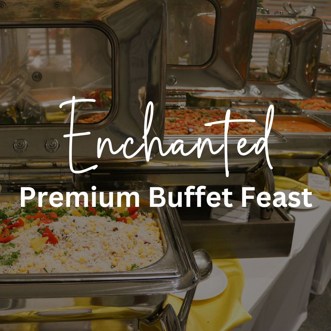 Enchanted Buffet Premium Feast