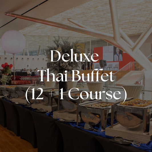 Deluxe Buffet - Thai (12 + 1 Course)