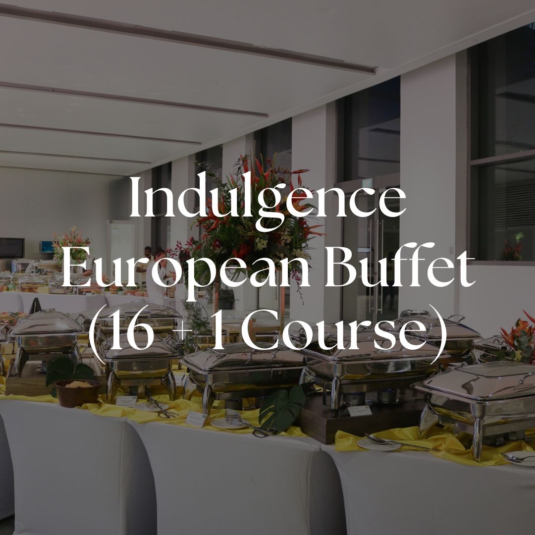 Indulgence Buffet - European (16 + 1 Course)
