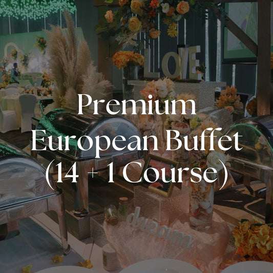 Premium European Buffet (14 + 1 Course)