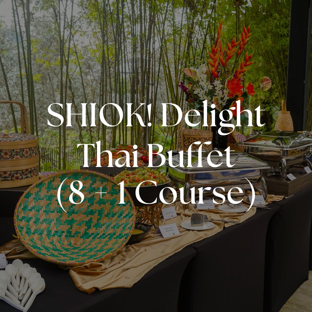SHIOK! Delight Menu - Thai (8 + 1 Course)