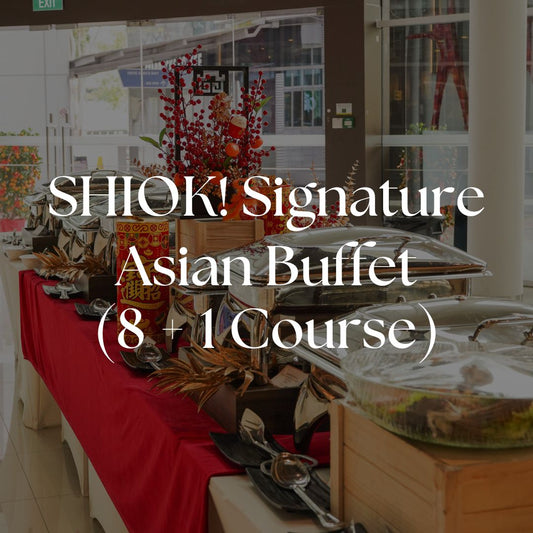 SHIOK! Signature Menu - Asian (8 + 1 Course)